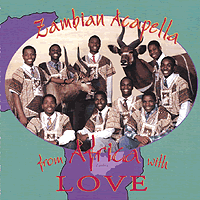 Zambian Vocal Group : From Africa With Love : 1 CD : 