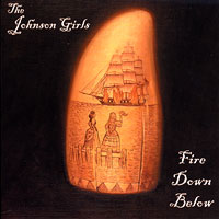 Johnson Girls : The <span style="color:red;">Fire Down Below</span> : 1 CD : 138
