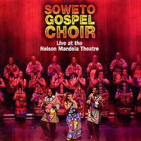 Soweto Gospel Choir : Live at the Nelson Mandela Theater : 1 CD :  : 66042