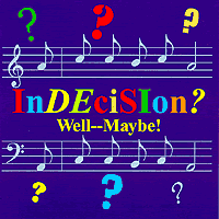InDEciSIon : Well--Maybe! : 00  1 CD