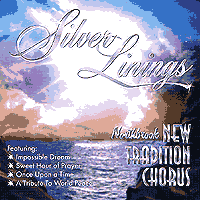 New Tradition Chorus : Silver Linings : 1 CD : Jay Giallombardo : 