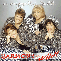 A Cappella Gold : Harmony Gone Wild : 1 CD