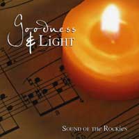 Sound Of The Rockies : Goodness & Light : 1 CD : Darin Drown