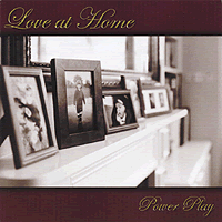 Power Play : Love At Home : 1 CD : 