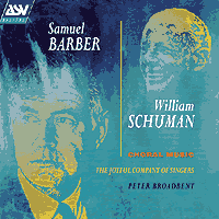 Joyful Company Of Singers : Samuel Barber / William Schuman : 1 CD : Peter Broadbent : Samuel BarberSchuman, William 