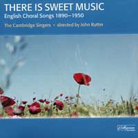 Cambridge Singers : There is Sweet Music : 1 CD : John Rutter :  : 505