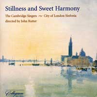 Cambridge Singers : Stillness and Sweet Harmony : 1 CD : John Rutter :  : 502
