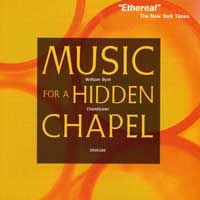 Chanticleer : Music For A Hidden Chapel : 00  1 CD : Joseph Jennings : William Byrd : HCX 3955182