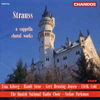Danish National Radio Choir : R. Strauss: A Cappella Choral Works : 1 CD : Stefan Parkman : chn 9223