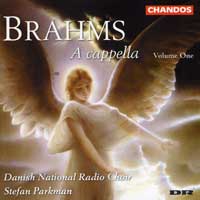 Danish National Radio Choir : Brahms:  A Cappella Vol 1 : 1 CD : Stefan Parkman : Johannes Brahms : Chan 9671