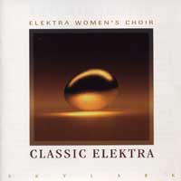 Elektra Women's Choir : Classic Elektra : 00  1 CD : Morna Edmundson / Diane Loomer :  : 9402