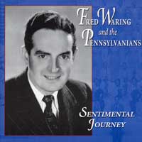 Fred Waring and his Pennsylvanians : Sentimental Journey : 1 CD : Fred Waring : 