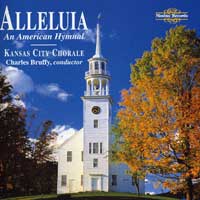 Kansas City Chorale : Alleluia - An American Hymnal : 1 CD : Charles Bruffy : 5568