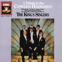 King's Singers : A Tribute To The Comedian Harmonists : 1 CD