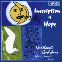 Northwest Girlchoir : Inscription of Hope : 1 CD : Rebecca J. Rottsolk : 109