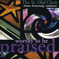 St. Olaf Choir : Worthy To Be Praised : 1 CD : Anton Armstrong : 2164