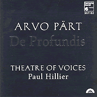 Theatre of Voices : Arvo Part - De Profundis : 1 CD : Paul Hillier : Arvo Part : HMU 907182