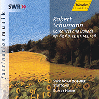 SWR Stuttgart Vocal Ensemble : Schumann, Robert - Romances and Ballads : 1 CD : Robert Huber : 93002