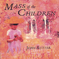 Cambridge Singers : Mass Of The Children : 1 CD : John Rutter :  : 129