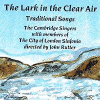 Cambridge Singers : The Lark in the Clear Air : 1 CD : John Rutter :  : CSCD517