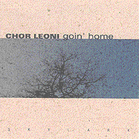 Chor Leoni : Goin' Home : 1 CD : Diane Loomer : 