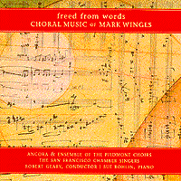 San Francisco Chamber Singers : Freed From Words : 1 CD : Robert Geary