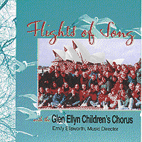 Glen Ellyn Children's Chorus : Flights of Song : 1 CD : Emily Ellsworth : 