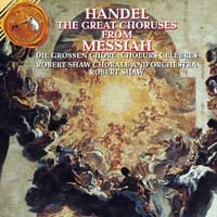 Robert Shaw Chorale : Handel: The Great Choruses From Messiah : 1 CD : Robert Shaw : George Frideric Handel : 09026613682-7 : 09026613682