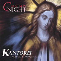 Kantorei : Christmas Night : 1 CD : Richard Larson