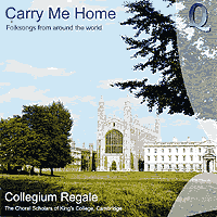 Collegium Regale : Carry Me Home : 00  1 CD : Stephen Cleobury : 403