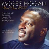Moses Hogan Singers : Choral Series 2002 : 2 CDs : Moses Hogan :  : 073999226430 : 08743982