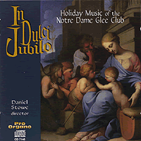 Notre Dame Glee Club : In Dulci Jubilo : 1 CD : Daniel Stowe : 7145