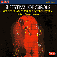 Robert Shaw Chorale : A Festival of Carols : 1 CD : Robert Shaw :  : 07863564292-6 : 64292RG