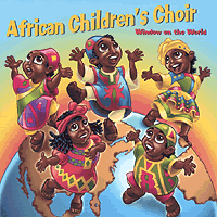 African Children's Choir : Window on the World : 1 CD : Keith Getty