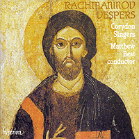 Corydon Singers : Rachmaninov Vespers : 1 CD : Matthew Best : Sergei Rachmaninoff : CDA 66460