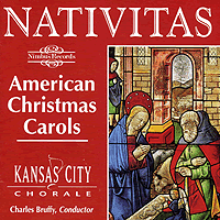 Kansas City Chorale : Nativitas : 1 CD : Charles Bruffy : 5413