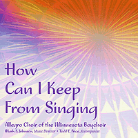 Minnesota Boychoir : How Can I Keep From Singing : 00  1 CD : Mark S. Johnson : 