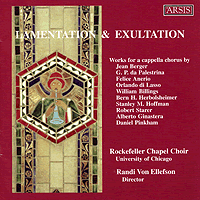Rockefeller Chapel Choir : Lamentations & Exultation : 1 CD : Randi Von Ellefson : CD139