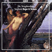 Die Singphoniker : Singphonic Reger and Strauss  : 1 CD : 999966