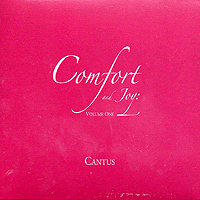 Cantus : Comfort and Joy Vol 1 : 00  1 CD : 