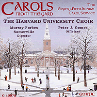 Harvard University Choir : Carols From The Yards : 1 CD : Murray Forbes Somerville :  : 49075