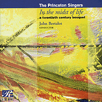 Princeton Singers : In The Midst of Life : 1 CD : John Bertalot