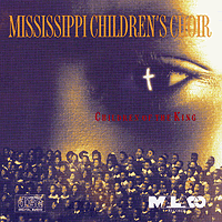 Mississippi Children's Choir : Children Of The King : 1 CD :  : MAL4454.2