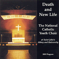 National Catholic Youth Choir : Death and New Life : 1 CD