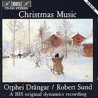 Orphei Drangar : Christmas Music : 1 CD : Robert Sund : 7318590005330 : 533
