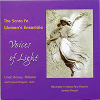 Santa Fe Women's Ensemble : Voices Of Light : 1 CD : Linda Raney