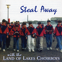 Land of Lakes Choirboys : <span style="color:red;">Steal Away</span> : 1 CD : Francis Stockwell