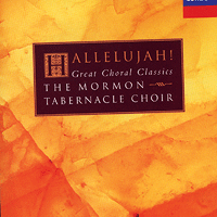 Mormon Tabernacle Choir : Hallelujah! Great Choral Classics : 1 CD : Jerold D. Ottley : 443 381-2