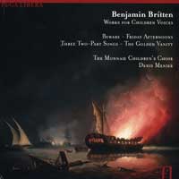 Monnaie Children's Choir : Benjamin Britten - Works for Children Voices : 1 CD : 507
