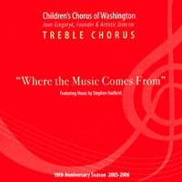 Children's Chorus of Washington : 2005 - 2006 Season - Treble Chorus : 1 CD : Joan Gregoryk